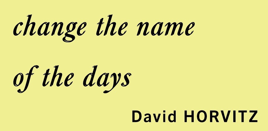 “change the name of the days” workshop with David HORVITZ